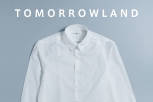 ファッションギークへの道 白シャツ編 -TOMORROWLAND-