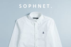ファッションギークへの道 白シャツ編 -SOPHNET.-