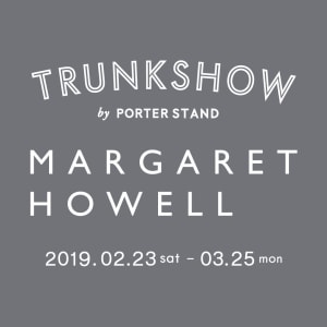 マーガレット ハウエル×ポーターによる限定イベントを「ポーター スタンド」の2店舗で同時開催、コラボアイテムの新作も
