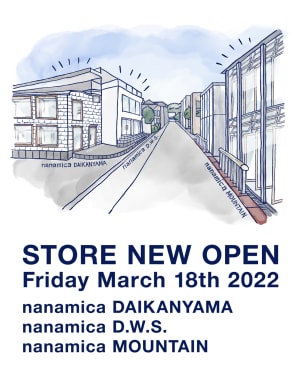 nanamicaが代官山に3つの新店舗をオープン　メンズ、ウィメンズアイテムをフルラインナップ