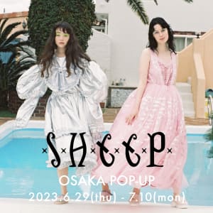 SHEEPが関西初のポップアップを心斎橋パルコに出店　グラウンズの別注カラーを展開